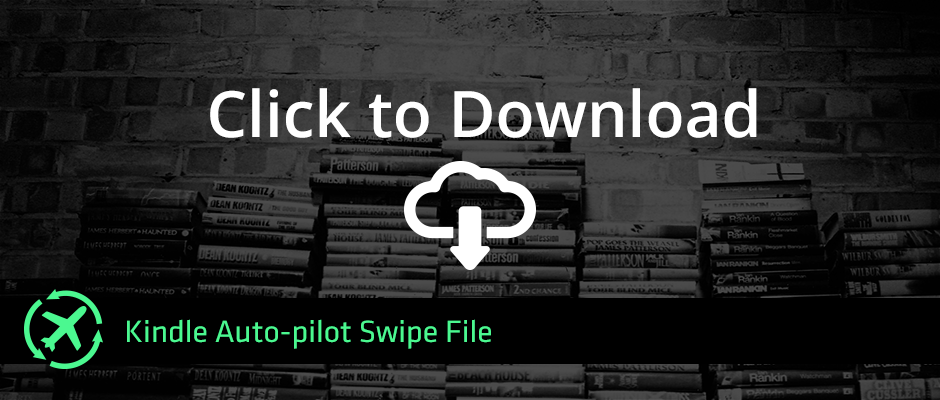Kindle Autopilot Swipe File Promotion